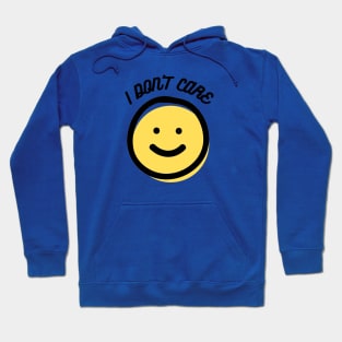 I Don't Care Hoodie